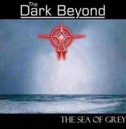 The Dark Beyond : The Sea of Grey The Dark Beyond : The Sea of Grey